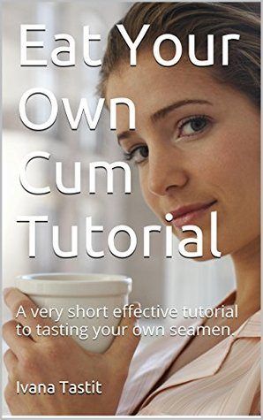 best of Your own cum eating
