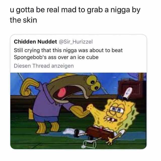 Twix reccomend spongebob niggers meme