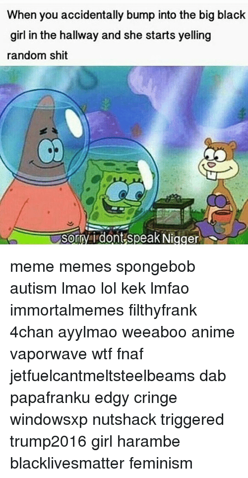 best of Meme spongebob niggers